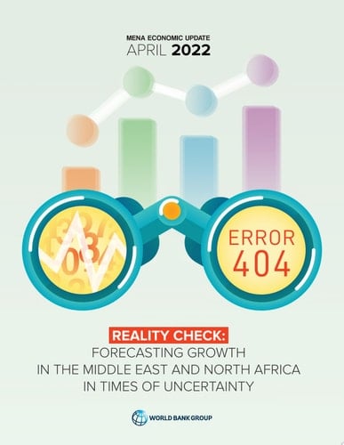 Reality Check Forecasting Growth in the Middle East and North Africa in Times of Uncertainty