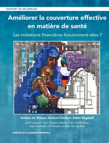 Améliorer la couverture effective en matière de santé Les incitations financières fonctionnent-elles?