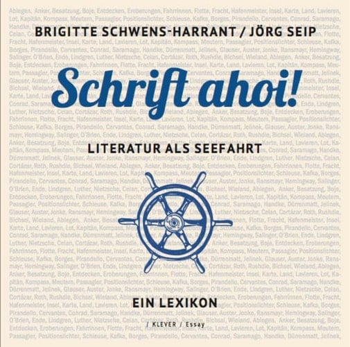Schrift ahoi! Literatur als Seefahrt ; ein Lexikon
