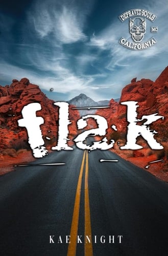 Flak: Depraved Souls MC (Depraved Souls MC San Diego)