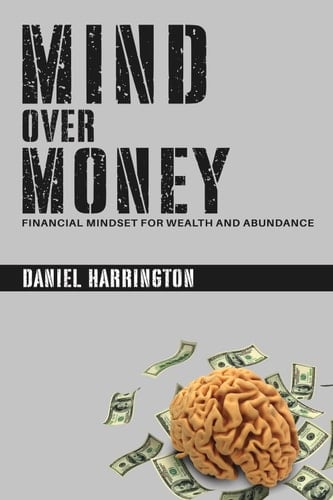 Mind Over Money Financial Mindset for Wealth and Abundance