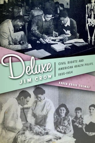 Deluxe Jim Crow Civil Rights and American Health Policy, 1935-1954