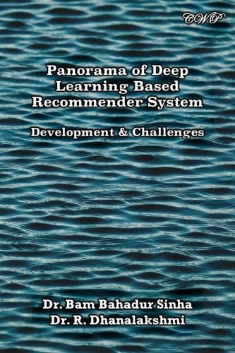 Panorama of Deep Learning Based Recommender System Development & Challenges