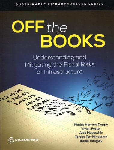 Off the Books Understanding and Mitigating the Fiscal Risks of Infrastructure