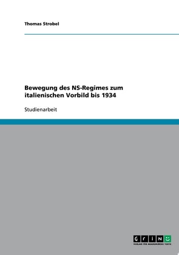 Bewegung des NS-Regimes zum italienischen Vorbild bis 1934