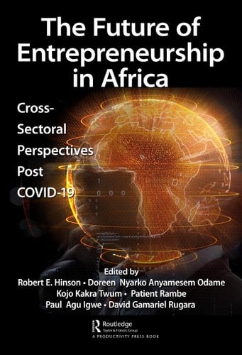 The Future of Entrepreneurship in Africa Cross-Sectoral Perspectives Post COVID-19