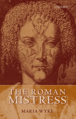 The Roman Mistress Ancient and Modern Representations