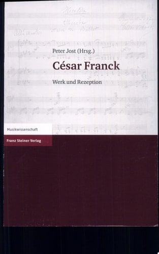 César Franck Werk und Rezeption