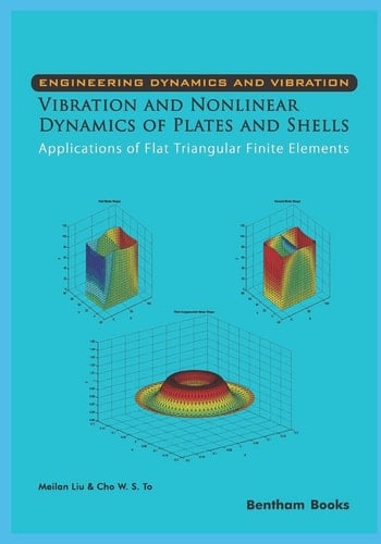 Vibration and Nonlinear Dynamics of Plates and Shells Applications of Flat Triangular Finite Elements