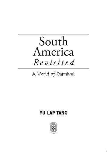 South America Revisited: a World of Carnival