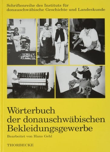 Wörterbuch der donauschwäbischen Bekleidungsgewerbe