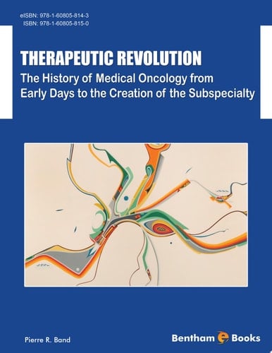 Therapeutic Revolution: The History of Medical Oncology from Early Days to the Creation of the Subspecialty