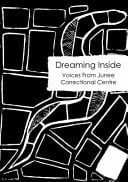 Dreaming Inside Voices from Junee Correctional Centre