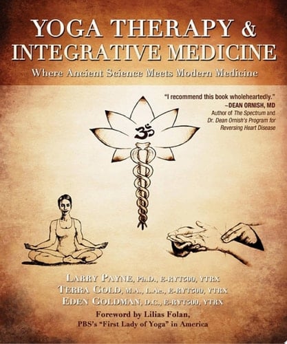 Yoga Therapy & Integrative Medicine Where Ancient Science Meets Modern Medicine