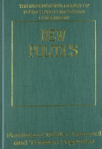 New Politics (The International Library of Politics and Comparative Government)