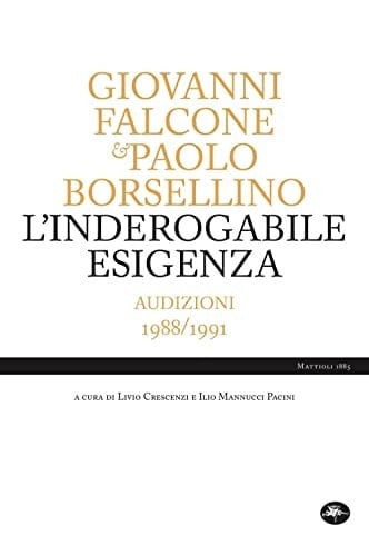 L'inderogabile esigenza. Audizioni 1988/1991