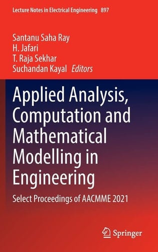 Applied Analysis, Computation and Mathematical Modelling in Engineering Select Proceedings of AACMME 2021