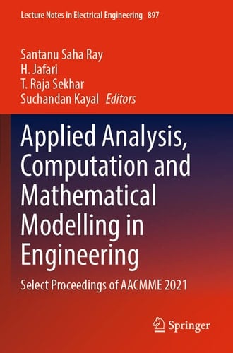 Applied Analysis, Computation and Mathematical Modelling in Engineering Select Proceedings of AACMME 2021