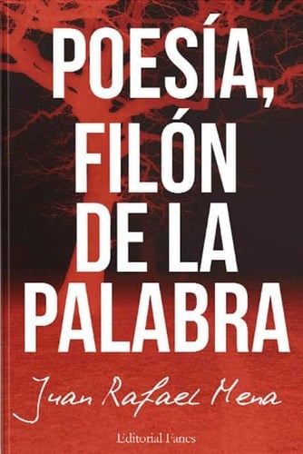 Poesía, filón de la palabra