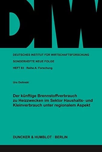 Der künftige Brennstoffverbrauch zu Heizzwecken im Sektor Haushalts- und Kleinverbrauch unter regionalem Aspekt