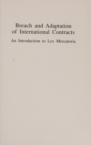 Breach and Adaptation of International Contracts: An Introduction to Lex Mercatoria