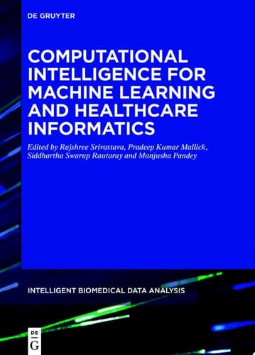 Computational Intelligence for Machine Learning and Healthcare Informatics