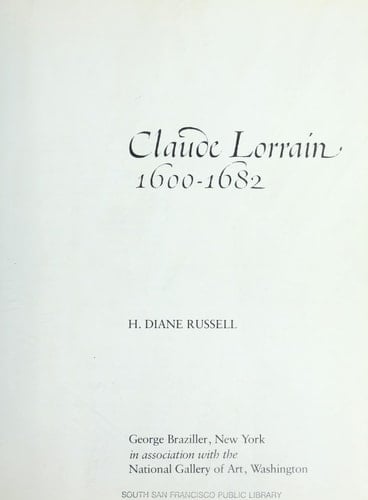 Claude Lorrain 1600-1682 : 24 Color Plates and 370 Black-white Illustrations : Exhibition Dates at the National Gallery of Art: October 17, 1982 - January 2, 1983