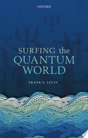 Surfing the Quantum World