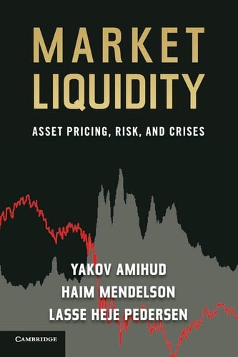 Market Liquidity Asset Pricing, Risk, and Crises