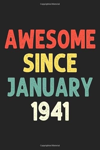 Awesome Since January 1941: Awesome since 1941 Birthday Lined Notebook / Journal Gift 120 Pages 6x9 Soft Cover Matte Finish