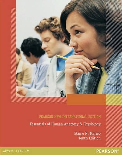 Essentials of Human Anatomy & Physiology Pearson New International Edition, plus MasteringA&P without eText