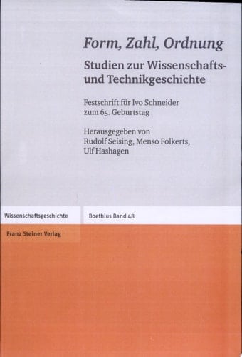 Form, Zahl, Ordnung Studien zur Wissenschafts- und Technikgeschichte : Ivo Schneider zum 65. Geburtstag