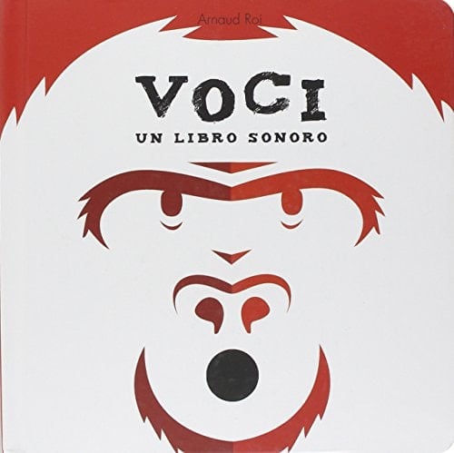 Voci. Un libro suono. Libro pop-up. Ediz. illustrata