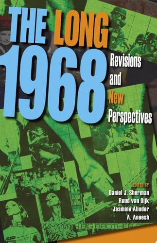 The Long 1968 Revisions and New Perspectives