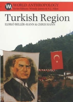 Turkish Region: Culture and Civilization on the East Black Sea Coast (World Anthropology)