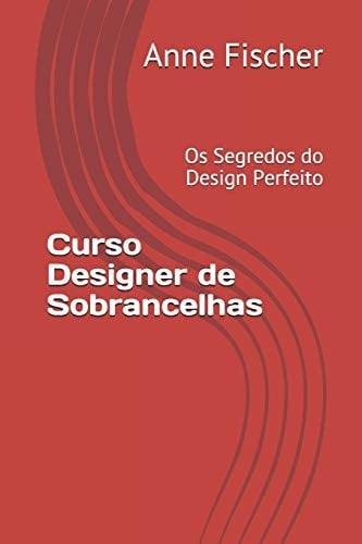 Curso Designer de Sobrancelhas Os Segredos Do Design Perfeito