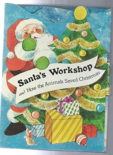 Santa's Workshop and how the Animals Saved Christmas