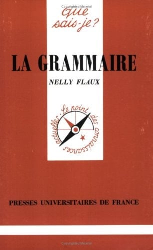 La Grammaire (QUE SAIS-JE ?)