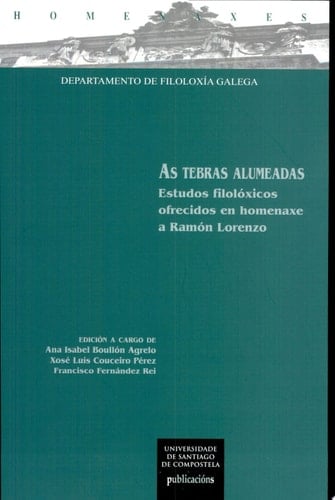 As tebras alumeadas estudos filolóxicos ofrecidos en homenaxe a Ramón Lorenzo