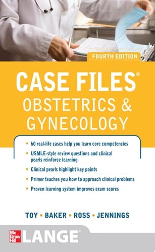 Case Files Obstetrics and Gynecology, Fourth Edition