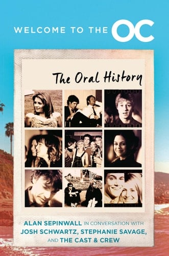 Welcome to The O.C The Oral History