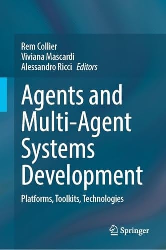 Agents and Multi-Agent Systems Development Platforms, Toolkits, Technologies