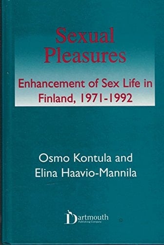 Sexual Pleasures: Enhancement of Sex Life in Finland, 1971-1992