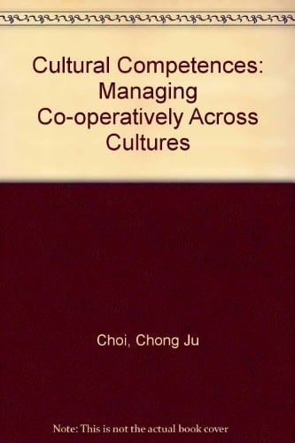 Cultural Competences: Managing Co-Operatively Across Cultures