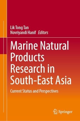 Marine Natural Products Research in South-East Asia Current Status and Perspectives