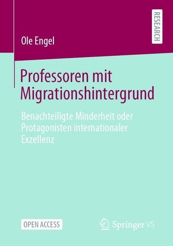 Professoren mit Migrationshintergrund Benachteiligte Minderheit oder Protagonisten internationaler Exzellenz
