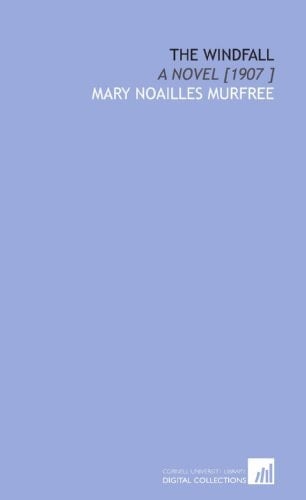 The Windfall: A Novel [1907 ]