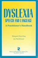 Dyslexia, Speech and Language: A Practitioner's Handbook