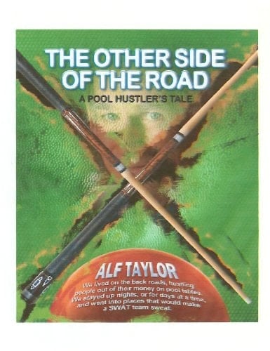 The Other Side of the Road A Pool Hustler's Tale