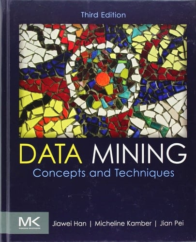 Data Mining: Concepts and Techniques